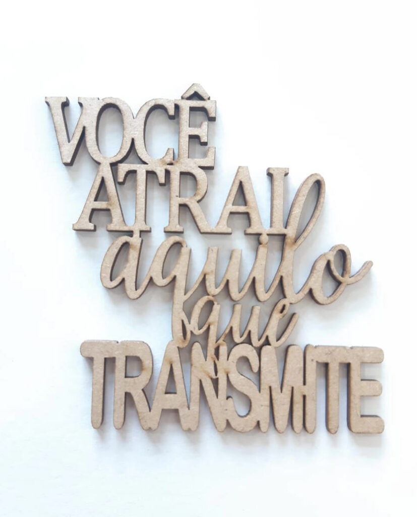 Frase Você Atrai Aquilo Que Transmite 10x10cm Bigarelli Arts Exclusividade Em Cada Peça 